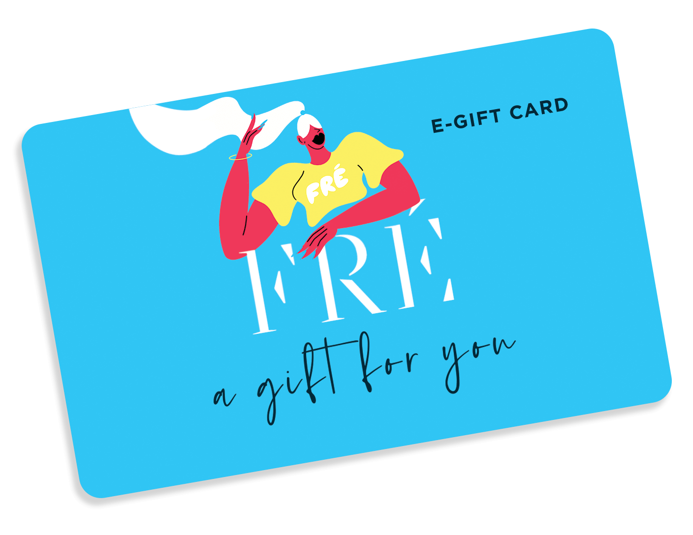 FRÉ e-Gift Card